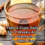 Take 2 Cups Daily For 2 Weeks And Your Stomach will be 100% Flat