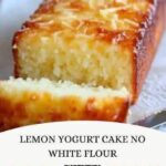 Lemon Yogurt Cake No White Flour