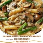 Chicken, Mushroom & Asparagus Penne Pasta
